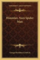 Himmler, Nazi Spider Man 1432564757 Book Cover