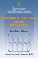 Physikalische Experimente Mit Dem Mikrocomputer 3528044934 Book Cover