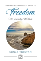 Inspired Meditations Book III: Freedom B0BDBB9FTS Book Cover