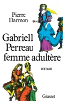 Gabrielle Perreau femme adultère 2246230411 Book Cover