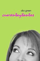 Uka Green: Cuarentaytantos 1493770330 Book Cover