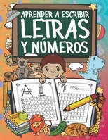 Aprender A Escribir Letras Y Números: Ejercicios Para Escribir El Alfabeto Y Los Números Del 1 Al 20 (Spanish Edition) 1652676740 Book Cover