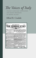 The Voices of Italy: Italian Language Newspapers and Radio Programs in Rhode Island 1599541815 Book Cover