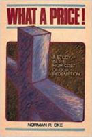 What A Price!: A Study in the High Cost of our Redemption 0834112108 Book Cover