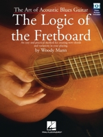 The Art Of Acoustic Blues Guitar: Logic Of The Fretboard 082560348x Book Cover