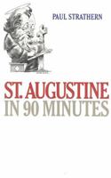 St. Augustine in 90 Minutes 1566631505 Book Cover