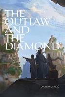 The Outlaw and the Diamond 1530071119 Book Cover