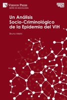 Análisis Socio-Criminológico de la Epidemia del VIH (Serie En Sociología) 1648893368 Book Cover