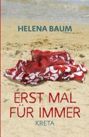 Erst mal f�r immer: Kreta 1520375328 Book Cover