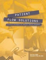 Patient Flow Solutions: Essential Tools for Hospital Capacity Management 1578397995 Book Cover
