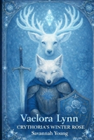 Vaelora Lynn Crythorias Winter Rose B0GMQ9GZ59 Book Cover