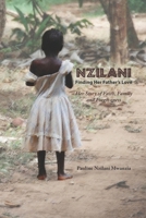Nzilani: Finding Her Father's Love: Her Story of Faith, Family and Forgiveness B0948HD7FB Book Cover