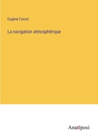 La navigation atmosphérique (French Edition) 3382740966 Book Cover