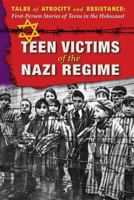 Teen Victims of the Nazi Regime 0766098397 Book Cover