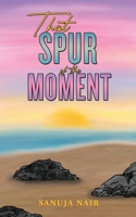 That Spur of the Moment 9948614097 Book Cover