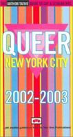 Queer New York City 2002/2003: The Annual Guide to Gay & Lesbian NYC 1929377037 Book Cover