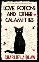 Love Potions and Other Calamities 1786157373 Book Cover
