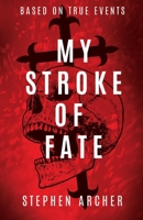 My Stroke of Fate 154394180X Book Cover