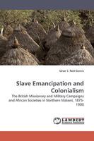 Slave Emancipation and Colonialism 383830733X Book Cover