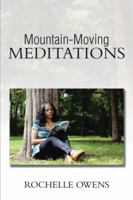 Mountain-Moving Meditations 1499066899 Book Cover