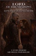 LORD OF THE SHADOWS: Love That Outlived Death B0H2Q48KV1 Book Cover