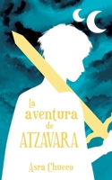 La Aventura de Atzavara B08DC5Y9P7 Book Cover