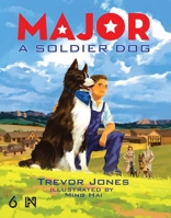 Major: A Soldier Dog 1644420007 Book Cover
