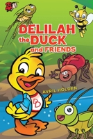 Delilah the Duck and Friends 1398493015 Book Cover