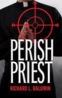 Perish Priest 099724643X Book Cover