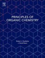Principles of Organic Chemistry 0128024445 Book Cover