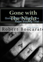 Gone With The Night: The Rape Slaying Trial 1300047860 Book Cover