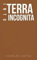 Into Terra Incognita 1788789970 Book Cover