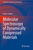 Molecular Spectroscopy of Dynamically Compressed Materials 9811924228 Book Cover