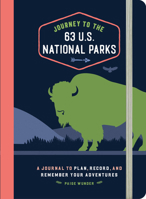 Journey to the 63 U.S. National Parks: A Journal to Plan, Record, and Remember Your Adventures B0CJQ7HNPH Book Cover