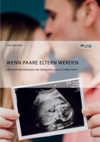 Wenn Paare Eltern Werden. Herausforderungen Am Übergang Zur Elternschaft (German Edition) 3956876814 Book Cover