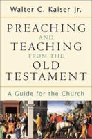 Preaching and Teaching from the Old Testament 0801026105 Book Cover