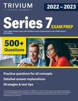 Series 7 Exam Prep 2022-2023: 4 Full-Length Practice Tests with Detailed Answer Explanations for the FINRA Series 7 [5th Edition] 1637982127 Book Cover