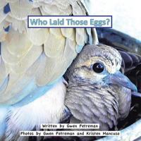 Who Laid Those Eggs? 1466976330 Book Cover