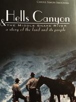 Hells Canyon & the Middle Snake River--a Story of the Land and Its People 1881090078 Book Cover