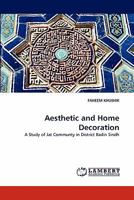 Aesthetic and Home Decoration: A Study of Jat Communty in District Badin Sindh 3844309217 Book Cover