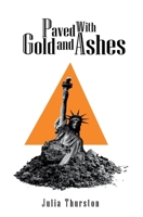 Paved with Gold and Ashes 1911501224 Book Cover