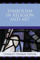 Symbolism in Religion and Art 0761838759 Book Cover