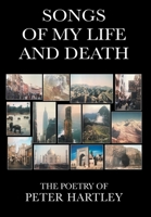 Songs of My Life and Death 1803810610 Book Cover