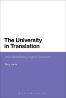 The University in Translation: Internationalizing Higher Education 1441195327 Book Cover