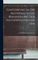 Einführung in die Mathematische Behandlung der Naturwissenschaften 1018275193 Book Cover