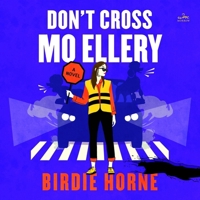 Don't Cross Mo Ellery B0GYFV5KYG Book Cover