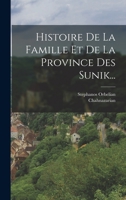 Histoire De La Famille Et De La Province Des Sunik... B0BNLN47TQ Book Cover