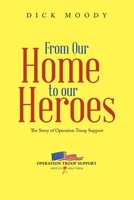 From Our Home to Our Heroes: The Story of Operation Troop Support 1663244294 Book Cover