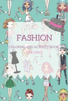 Fashion - Coloring and Activity Book: Coloring and Activity Book for girls B091JKJC6P Book Cover