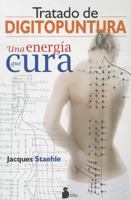 Tratado de Digitopuntura: Una Energia Que Cura 8478087826 Book Cover